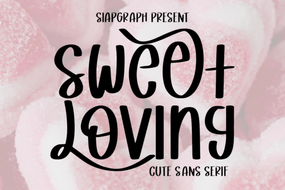 Sweet Loving: A Font That Breathes Life into Your Handmade Creations